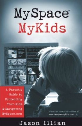 Cover of My Space My Kids - a parents guide to protecting your kids & navigating MySpace.com
